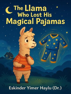 cover image of The Llama Who Lost His Enchanted Pajamas
